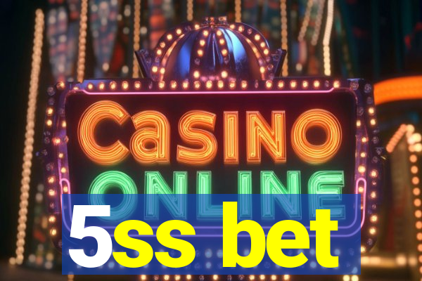 5ss bet